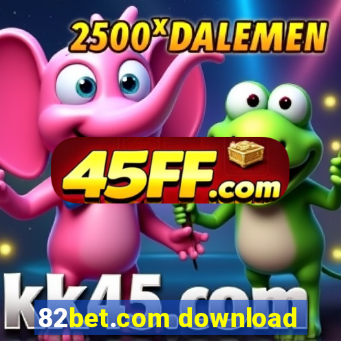 82bet.com download